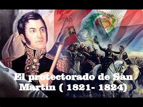 El Protectorado de Don José de San Martin YouTube