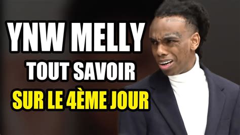 YNW MELLY Tout ce que vous devez savoir sur le quatrième jour du