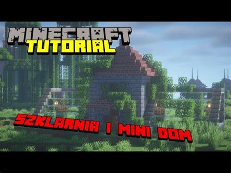 Minecraft tutorial jak zbudować szklarnię z domkiem how to build