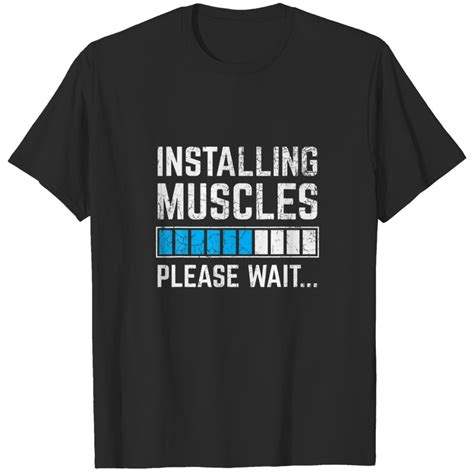 Funny Workout Installing Muscles Please Wait Gym E T Shirt Sold By