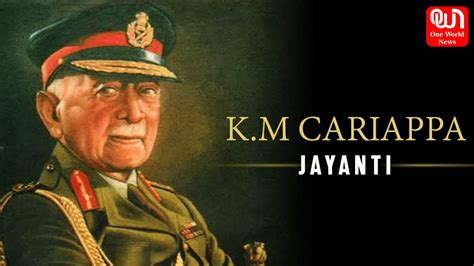 M Cariappa Jayanti 2024 Top 10 Quotes By The First Indian Commander In