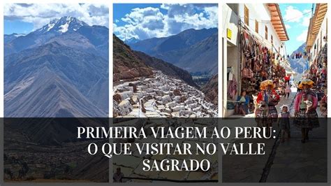 Primeira Viagem Ao Peru O Que Fazer No Valle Sagrado Mari Pelo Mundo