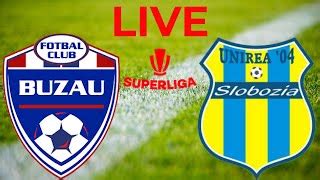 Gloria Buzau Unirea Slobozia MECI LIVE Superliga By FOTBAL LIVE EDayFm