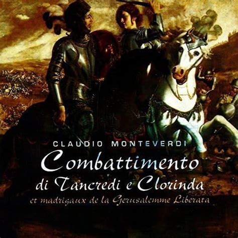 Il Combattimento Di Tancredi E Clorinda Monteverdi Ensemble Elyma