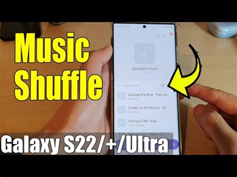 Galaxy S22 S How To Shuffle The Playlist Songs In Samsung Music YouTube