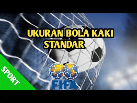 Panduan Lengkap Berat Bola Sepak Standar Internasional