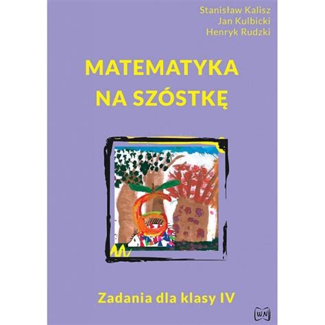 Matematyka Zbi R Zada Szko A Podstawowa Klasa Matematyka Na Sz Stk