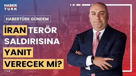 Saldırıların amacı Bölgesel Savaş çıkarmak mı Habertürk Gündem 3