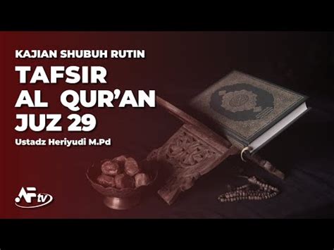 LIVE Kajian Shubuh Tafsir Juz 29 YouTube