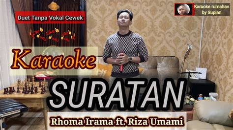 SURATAN Karaoke Rhoma Irama Ft Riza Umami Duet Tanpa Vokal Cewek