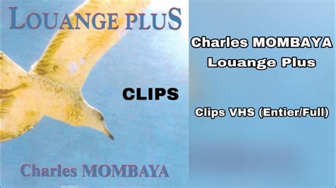 Charles Mombaya Louange Plus Clips Vhs Entier Full Youtube