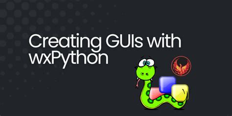 Wxpython Creating Guis With Python Askpython