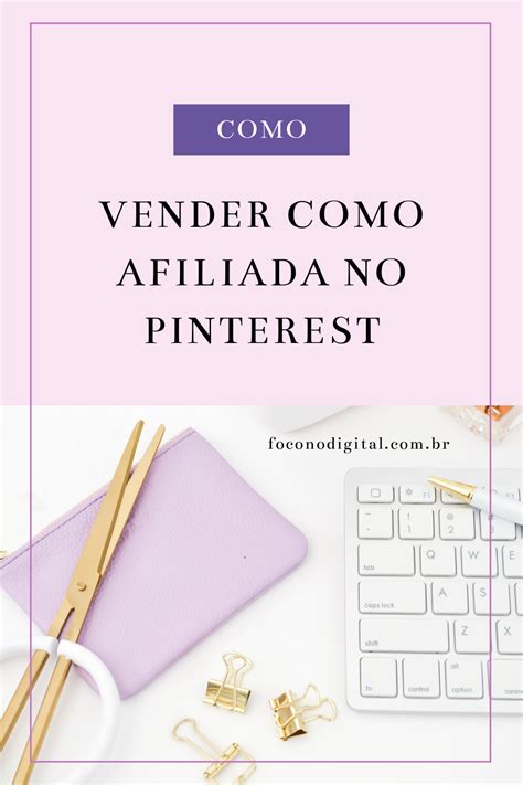 Como Vender Como Afiliado No Pinterest Guia Definitivo Artofit