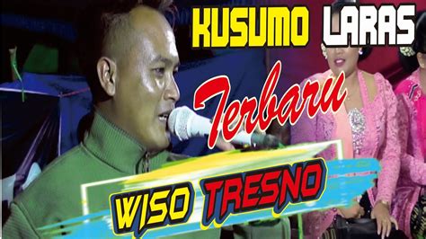 GENDING TERBARU WISO TRESNO KUSUMO LARAS VOC RISKI GASTA