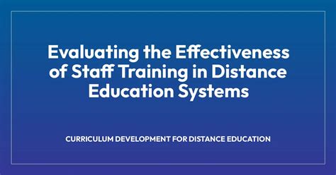 Evaluating The Effectiveness Of Staff Training In Distance Education
