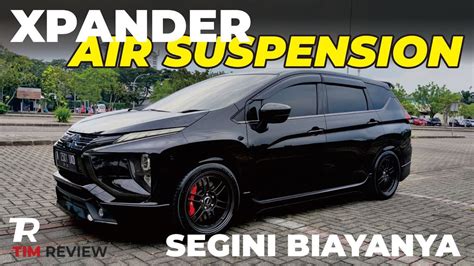 Gokil Xpander Air Suspension Dipakai Harian Tenaga Besar Dan Bantingan