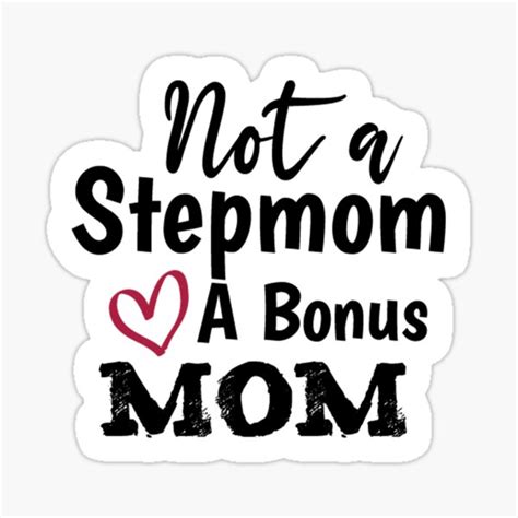 Not A Stepmom A Bonus Mom Sticker Best Mom Tfunny Stickerswater