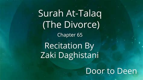 Surah At Talaq The Divorce Zaki Daghistani Quran Recitation