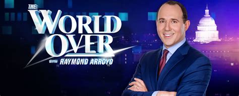 The World Over With Raymond Arroyo Ewtn