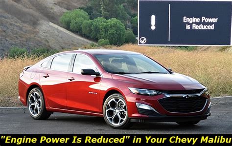 Chevy Malibu Engine Power Reduced What S The Problem