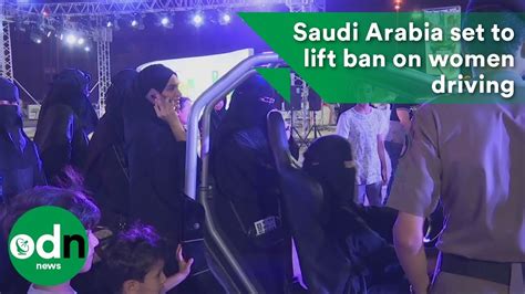 Saudi Arabia Set To Lift Ban On Women Driving Youtube