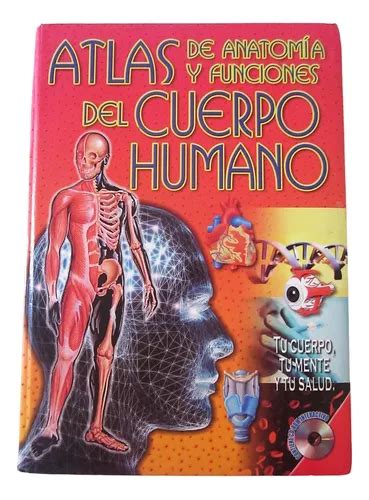 Atlas De Anatomía Y Funciones Del Cuerpo Humano Sin Cd en venta en