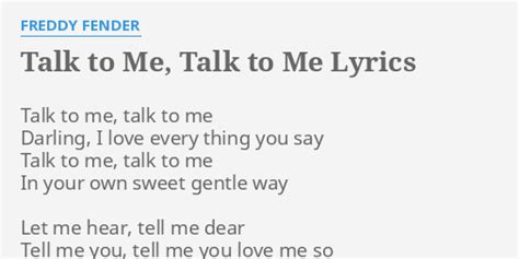 "TALK TO ME, TALK TO ME" LYRICS by FREDDY FENDER: Talk to me, talk...