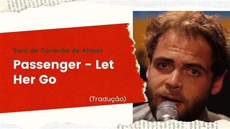 Passenger Let Her Go Tradução Youtube