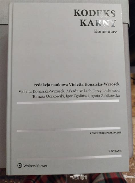 Kodeks Karny Komentarz V Konarska Wrzosek Toru Kup Teraz Na