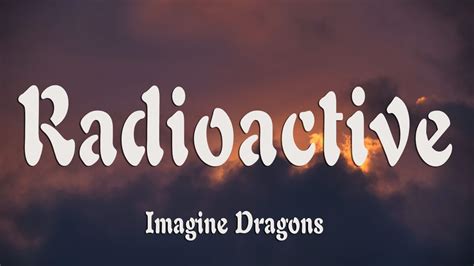 Imagine Dragons Radioactive Lyrics Youtube