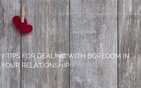 7 Tips For Dealing With Boredom In Your Relationship