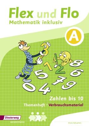 Flex Und Flo Mathematik Inklusiv Zahlen Bis 10 Inklusiv A Verlage