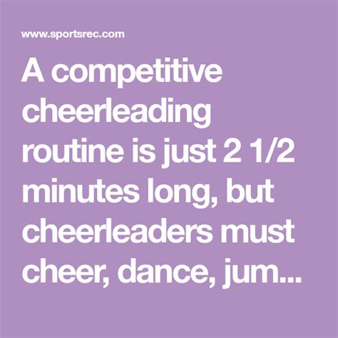 A Competitive Cheerleading Routine Is Just 2 12 Minutes Long But