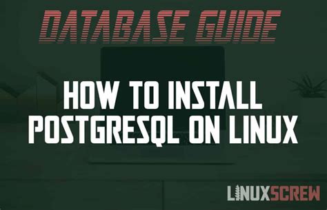 How To Install Postgresql On Linux Ubuntu Debian Arch Red Hat Fedora