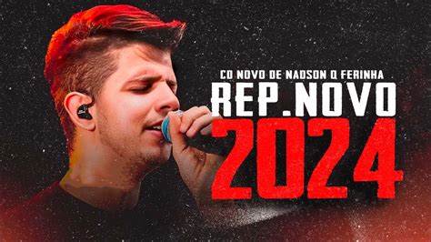 NADSON O FERINHA 2024 JANEIRO REPERTÓRIO NOVO MÚSICAS NOVAS CD NOVO