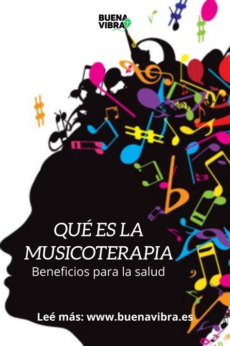 Qu Es La Musicoterapia Beneficios Para La Salud En