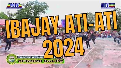 IBAJAY ATI ATI 2024 Opening Salvo YouTube