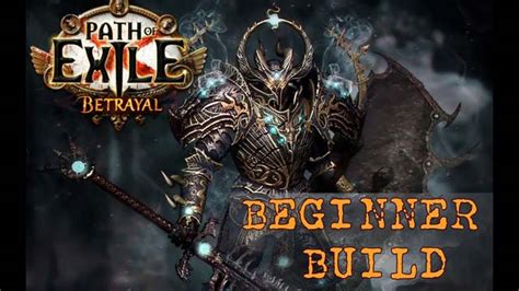 Try Those Best Starter Builds for Path of Exile 3.5 Betrayal League