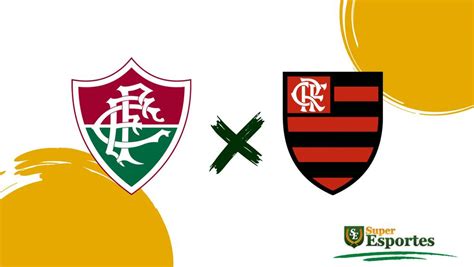 Fluminense X Flamengo Onde Assistir Ao Vivo Horário Do Jogo E Escalações