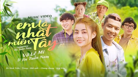 Em L Nh T Mi N T Y V L Mi Jin Tu N Nam Official Trailer Youtube