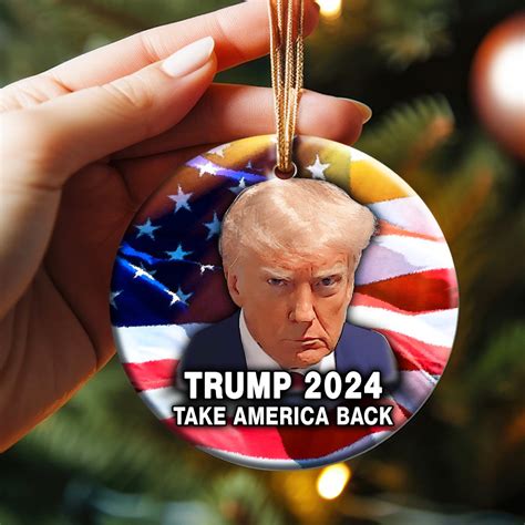 Take America Back Trump 2024 Ornament Donald Trump Mugshot Merch For M