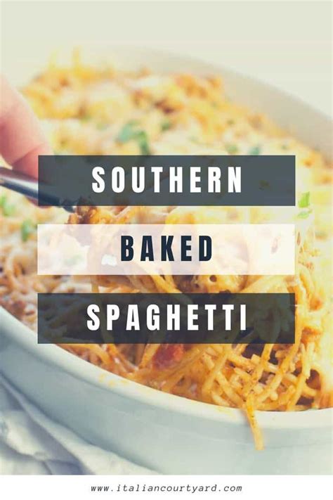 Southern Baked Spaghetti • Loaves And Dishes