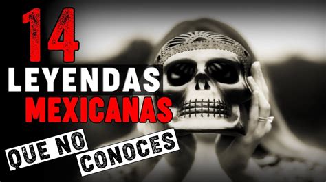 Leyendas Mexicanas Que Quiz No Conoces Historias De Terror Youtube