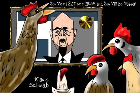 Klaus Schwab You Will Eat Bugs Political Cartoon Politicalcartoon