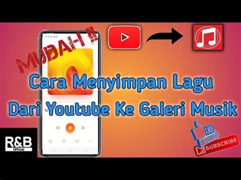 Cara Mudah Menyimpan Lagu Dari Youtube Ke Galeri Musik Tutorialnyaa