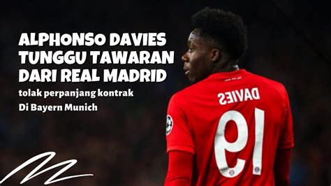 Alphonso Davies Tunda Tawaran Kontrak Baru Bayern Munich YouTube