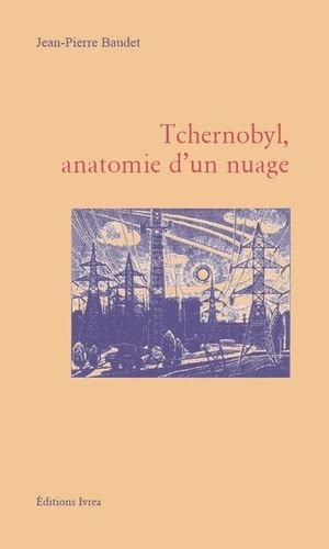 Tchernobyl Anatomie D Un Nuage Jean Pierre Baudet Livres Furet