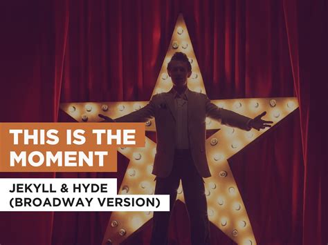 프라임 비디오 This Is The Moment In The Style Of Jekyll And Hyde Broadway