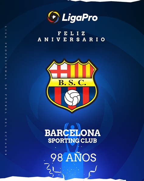 LigaPro On Twitter Feliz Aniversario A BarcelonaSC Que Celebra