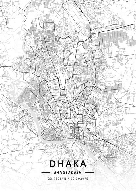 Dhaka Bangladesh Poster By Designer Map Art Displate City Maps